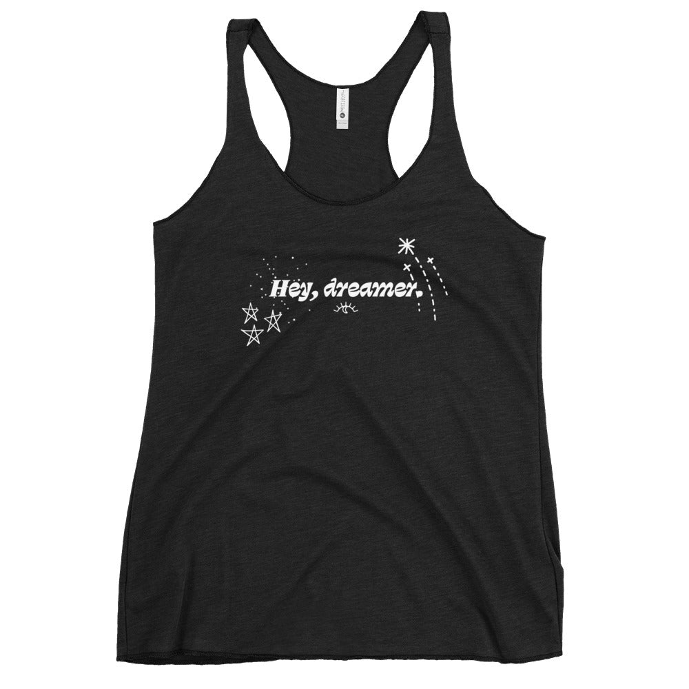"Hey, Dreamer." Racerback Tank