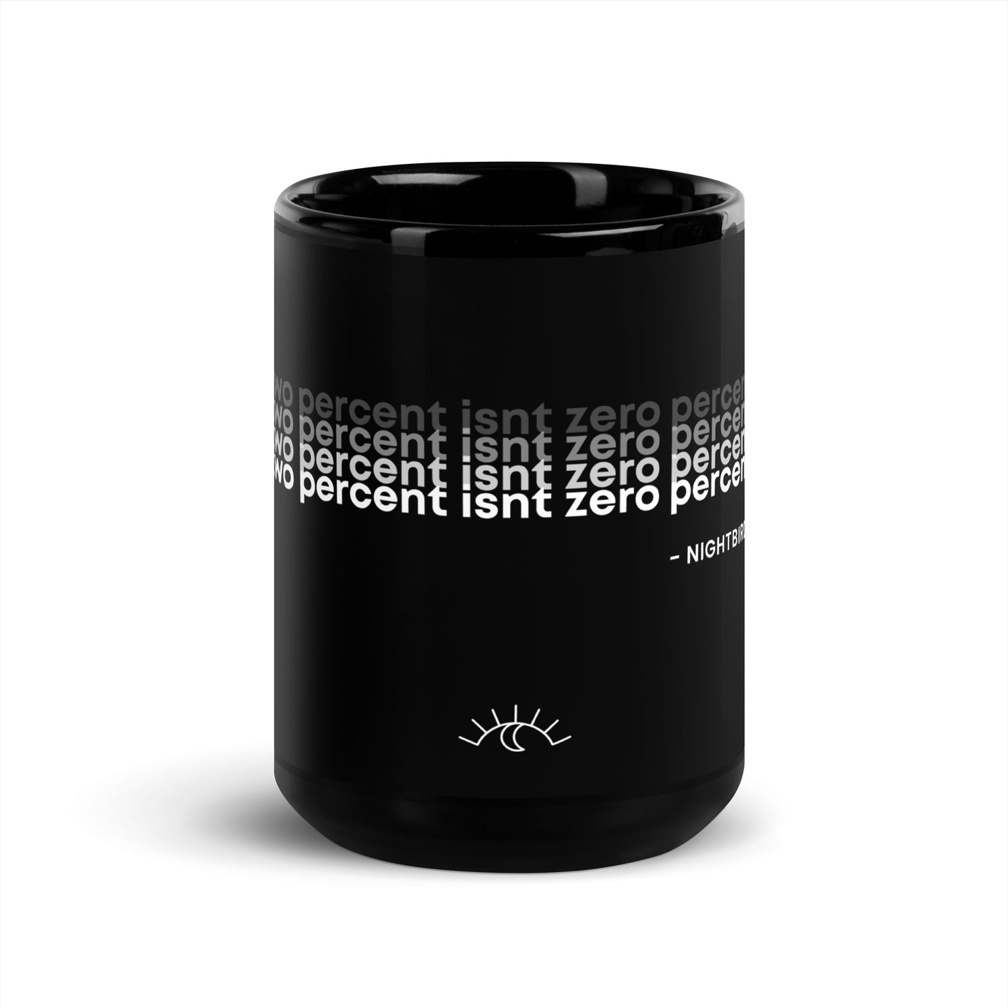 Quotes: Two Percent Isn't Zero - Black Mug
