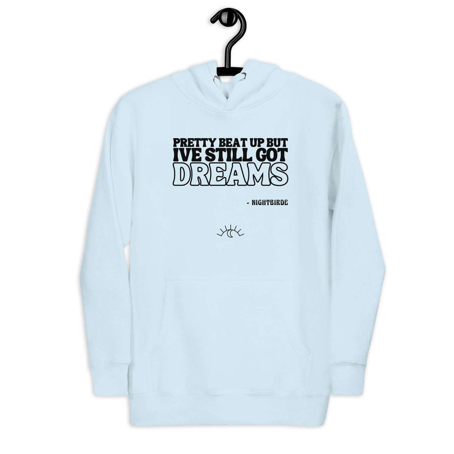 Quotes: Still Got Dreams - Unisex Hoodie
