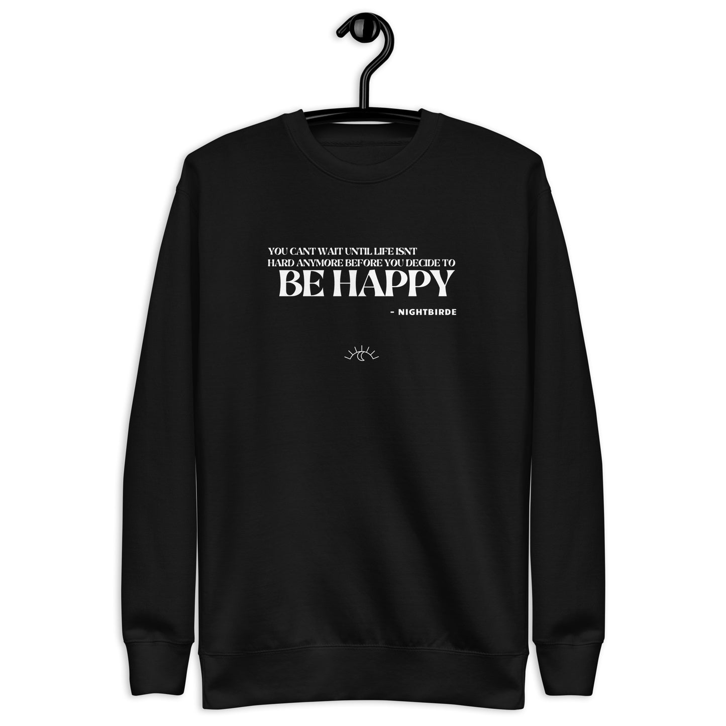 Quotes: Be Happy - Unisex Sweater