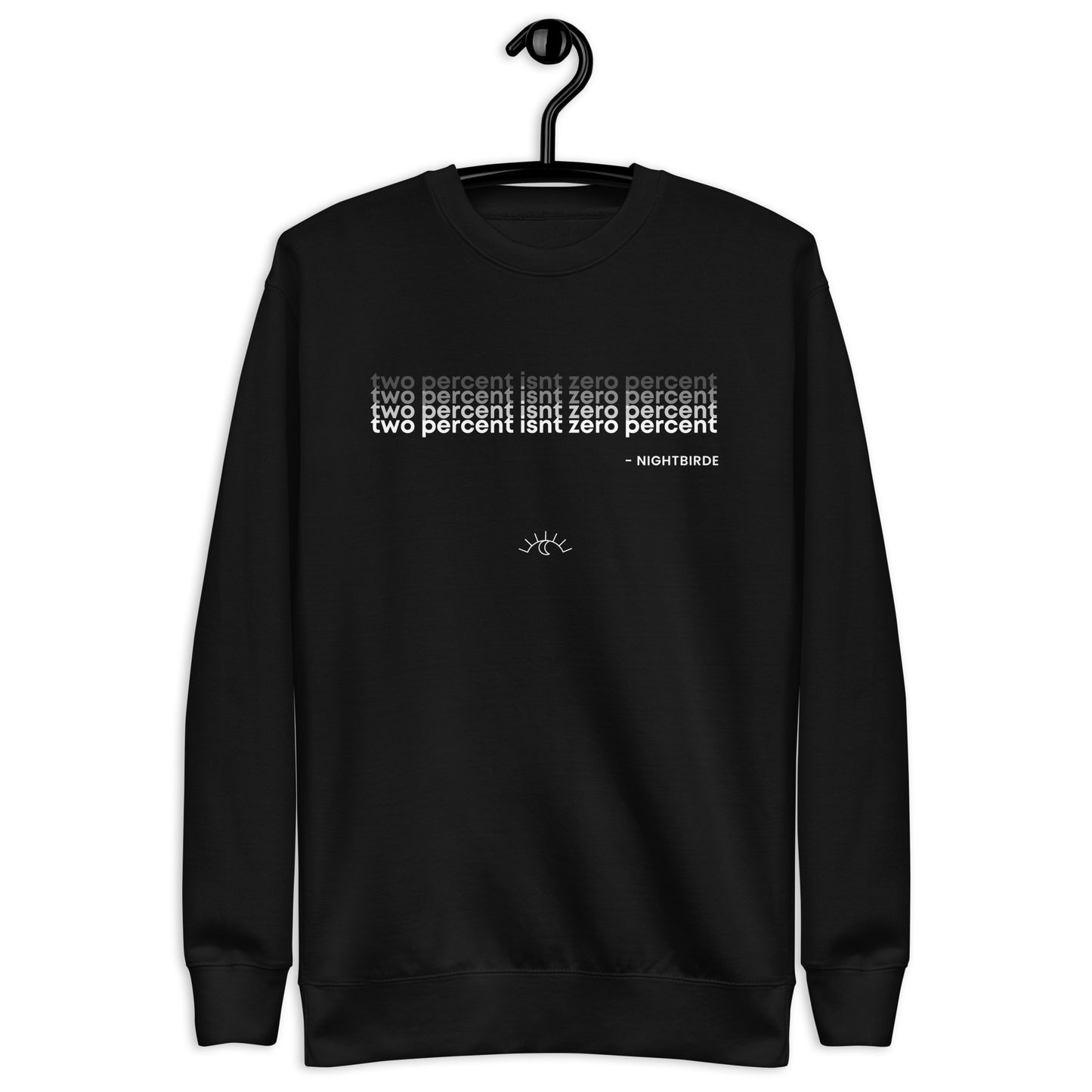 Quotes: Two Percent Isn't Zero - Unisex Sweater