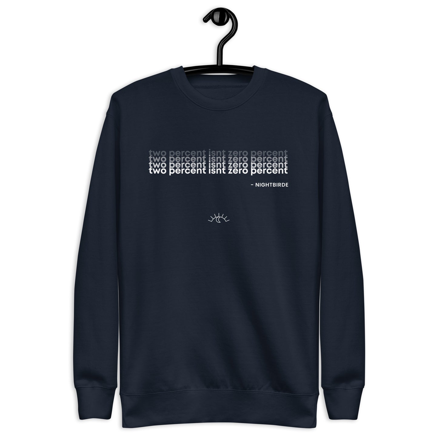 Quotes: Two Percent Isn't Zero - Unisex Sweater