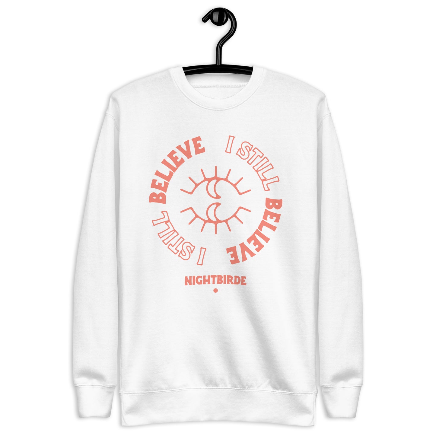 I Still Believe - Unisex Sweater