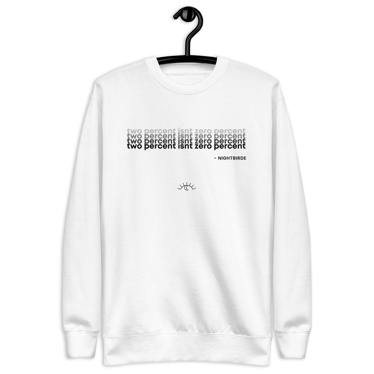 Quotes: Two Percent Isn't Zero - Unisex Sweater