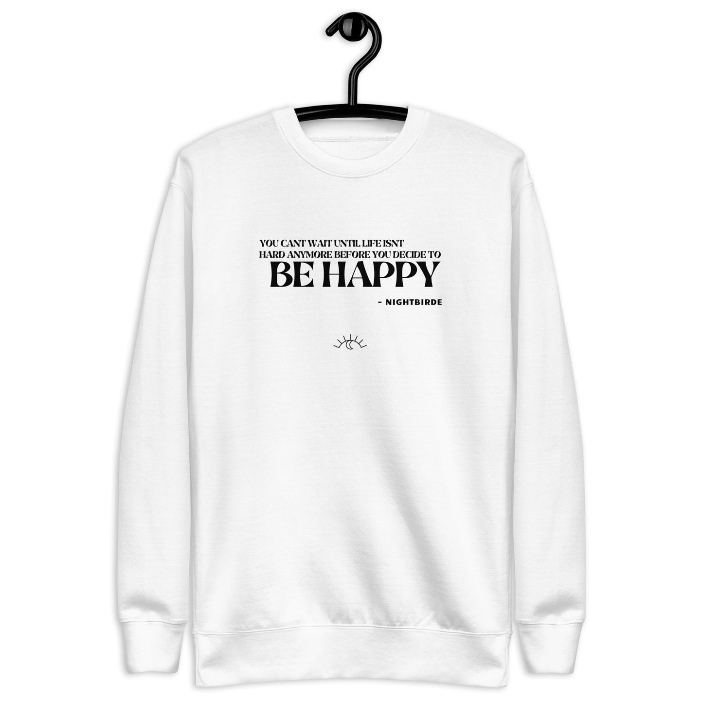 Quotes: Be Happy - Unisex Sweater