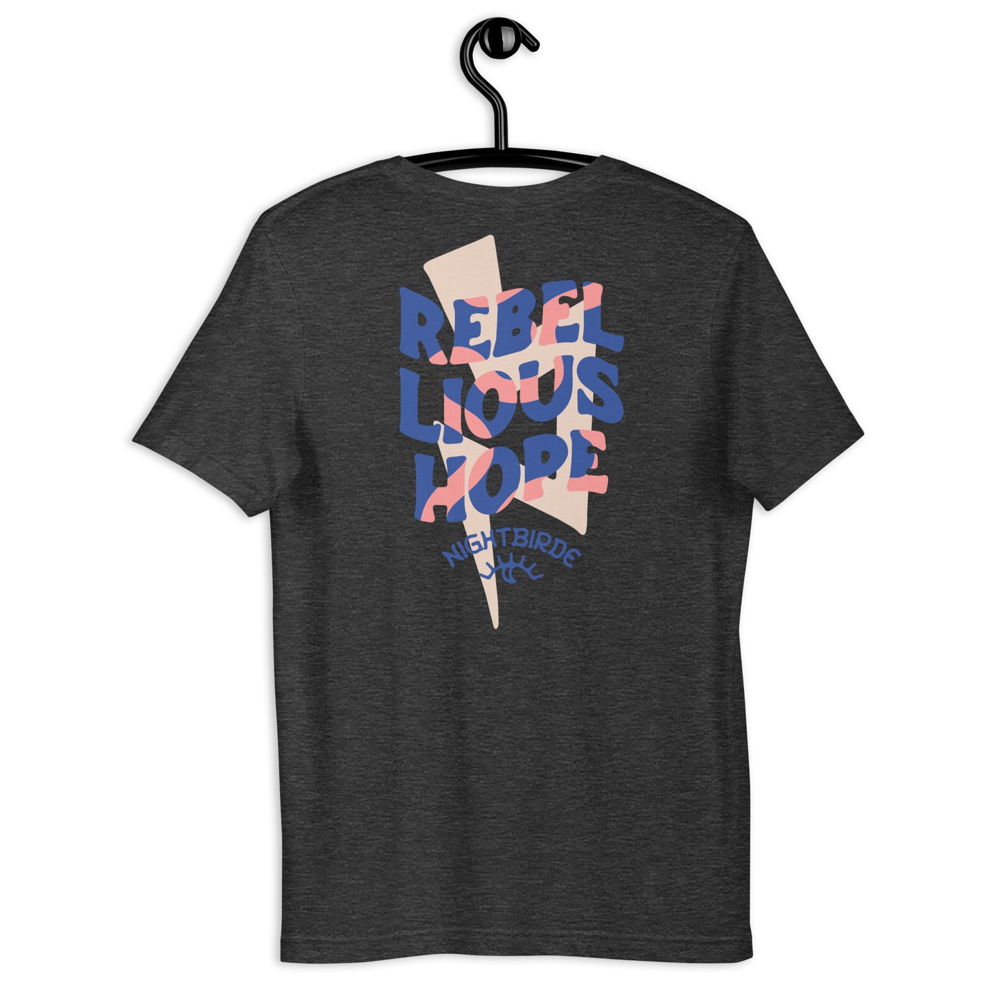 Rebellious Hope - Unisex Tee