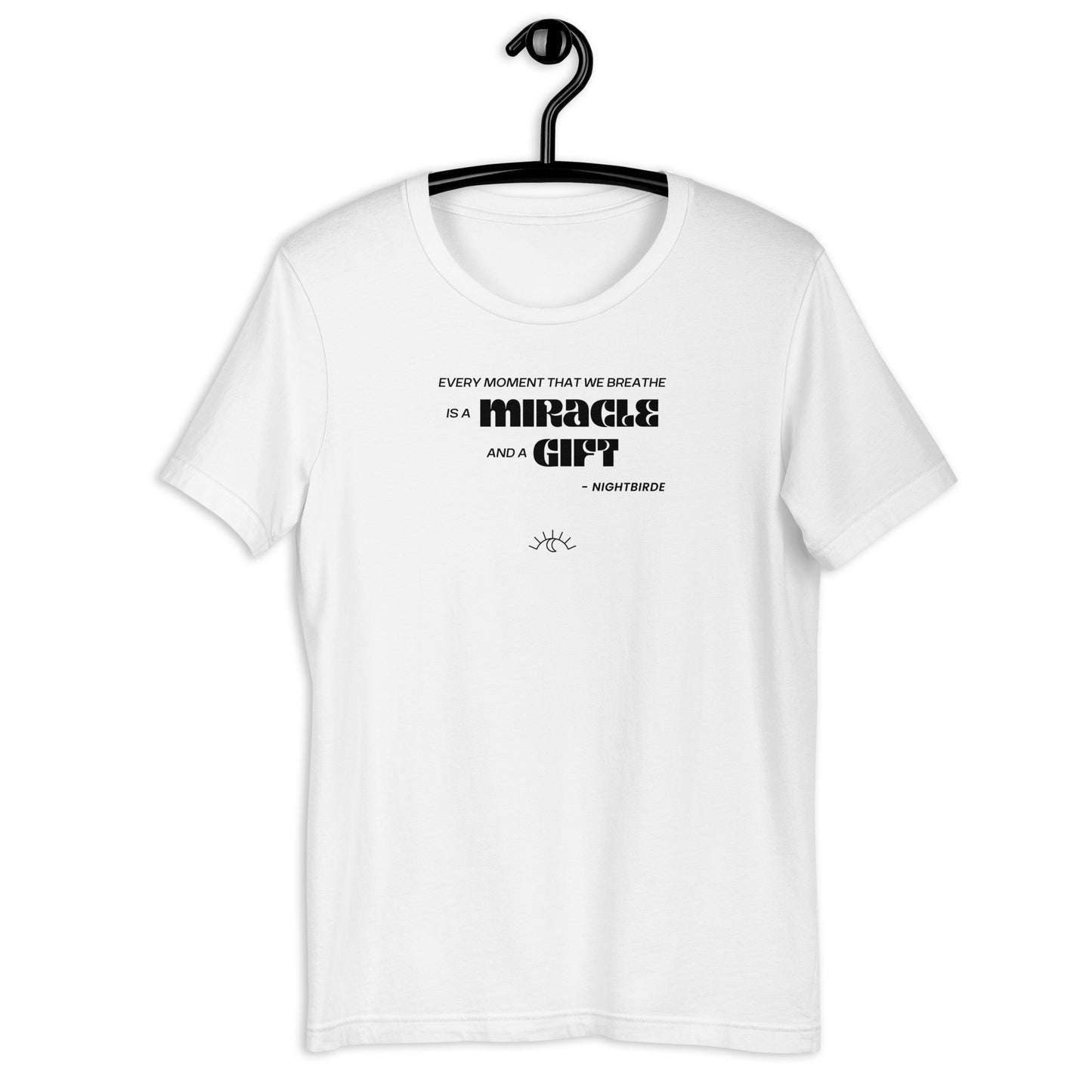 Quotes: Every Moment - Unisex Tee