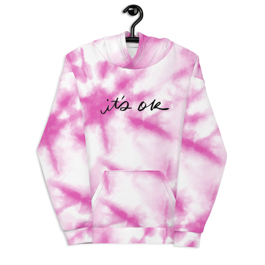It's OK Pink Tie Dye - Unisex Hoodie
