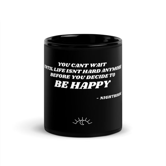 Quotes: Be Happy - Black Mug