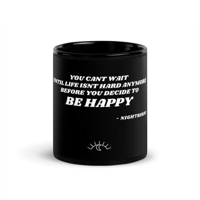 Quotes: Be Happy - Black Mug