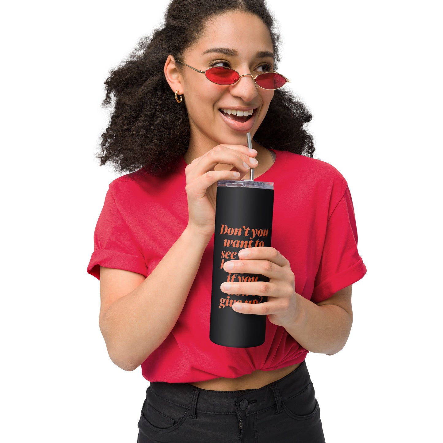 Don't Give Up Stainless Steel Tumbler