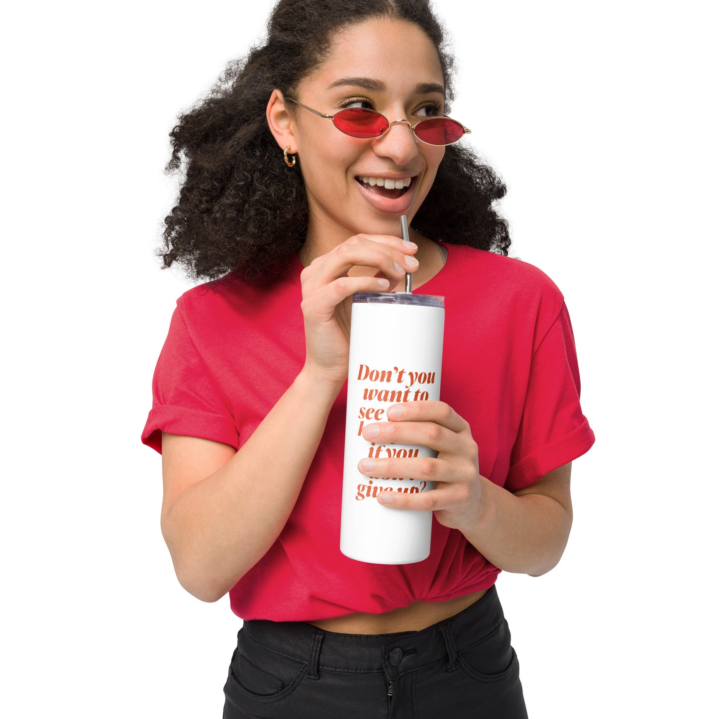 Don't Give Up Stainless Steel Tumbler