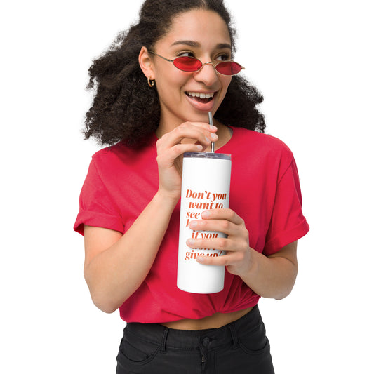 Don't Give Up Stainless Steel Tumbler