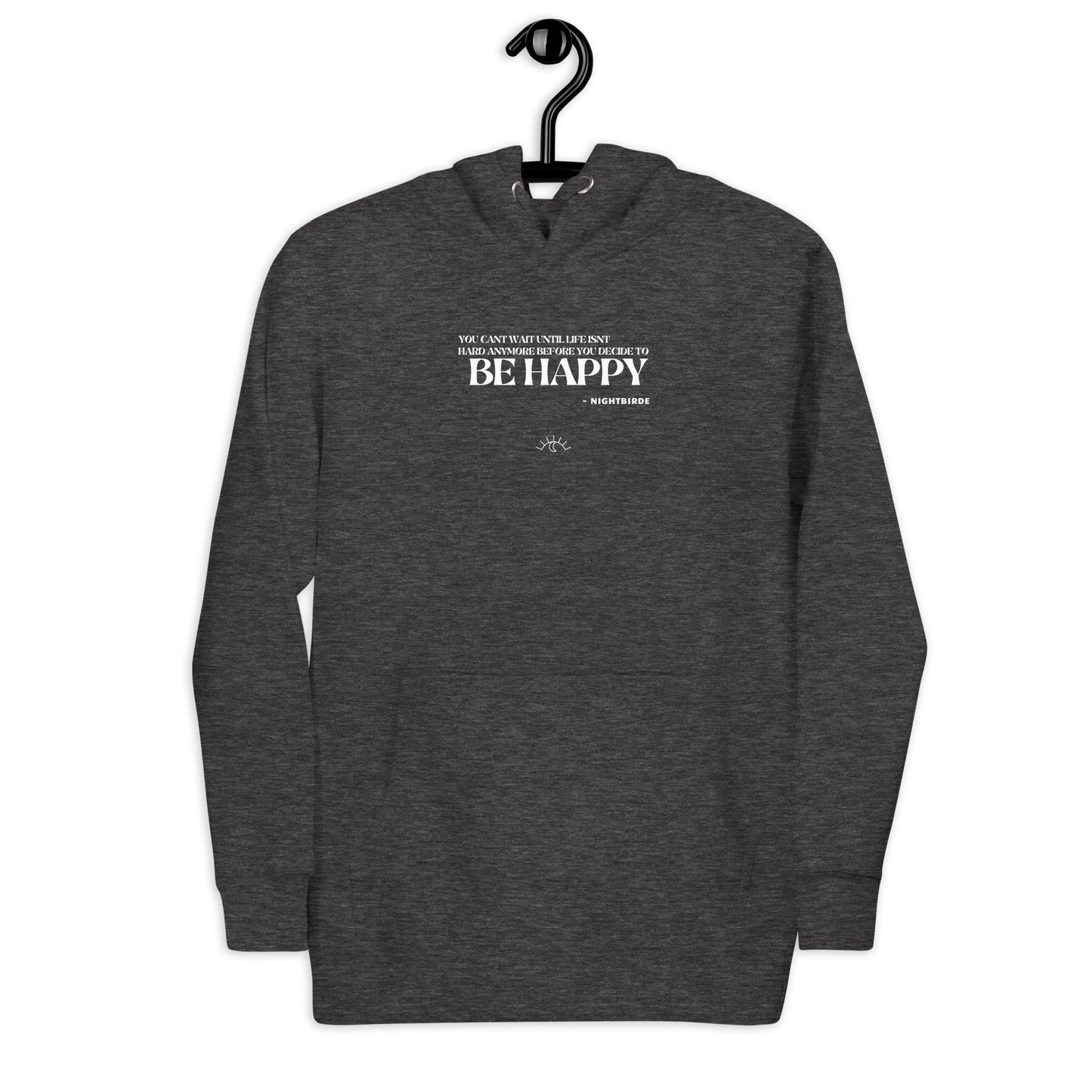 Quotes: Be Happy - Unisex Hoodie