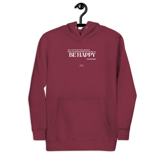 Quotes: Be Happy - Unisex Hoodie