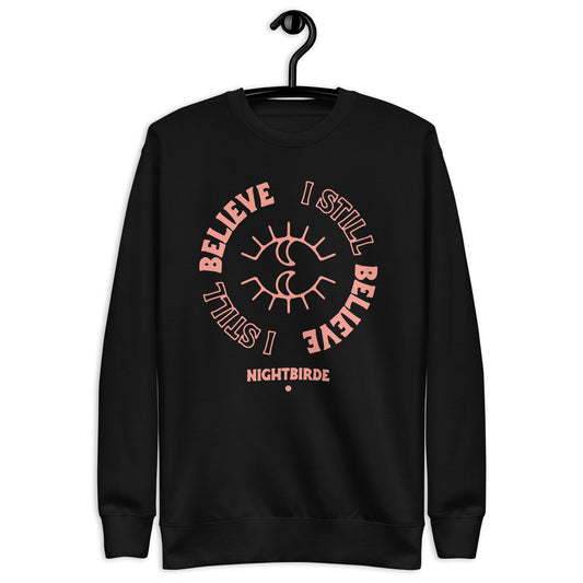 I Still Believe - Unisex Sweater