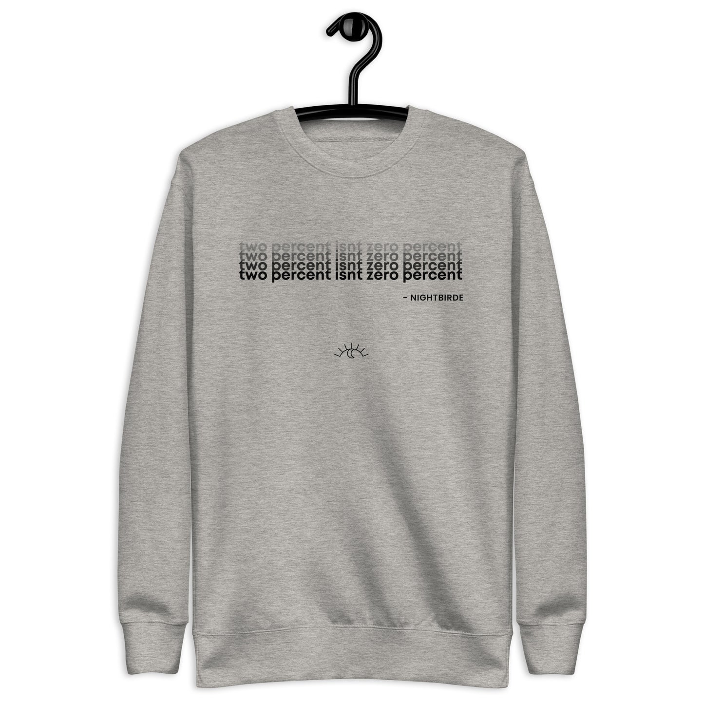 Quotes: Two Percent Isn't Zero - Unisex Sweater