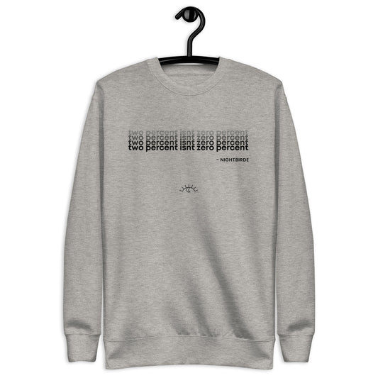 Quotes: Two Percent Isn't Zero - Unisex Sweater