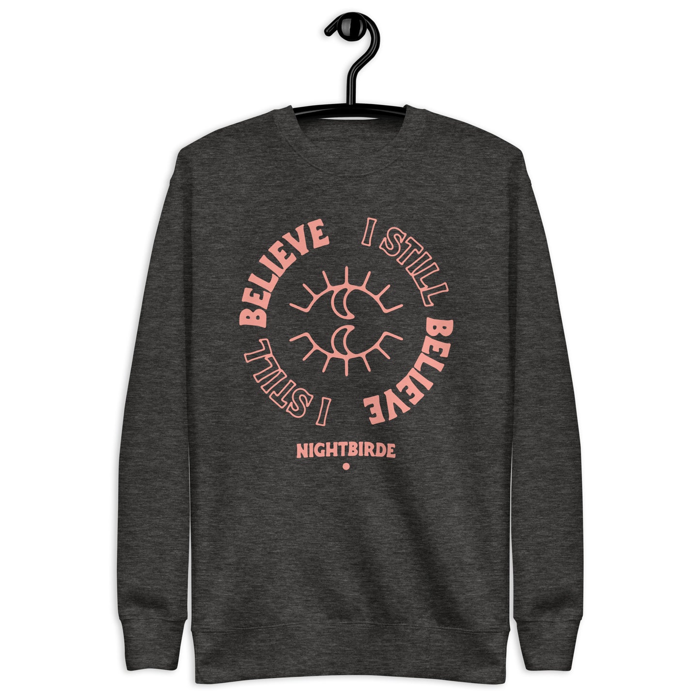I Still Believe - Unisex Sweater