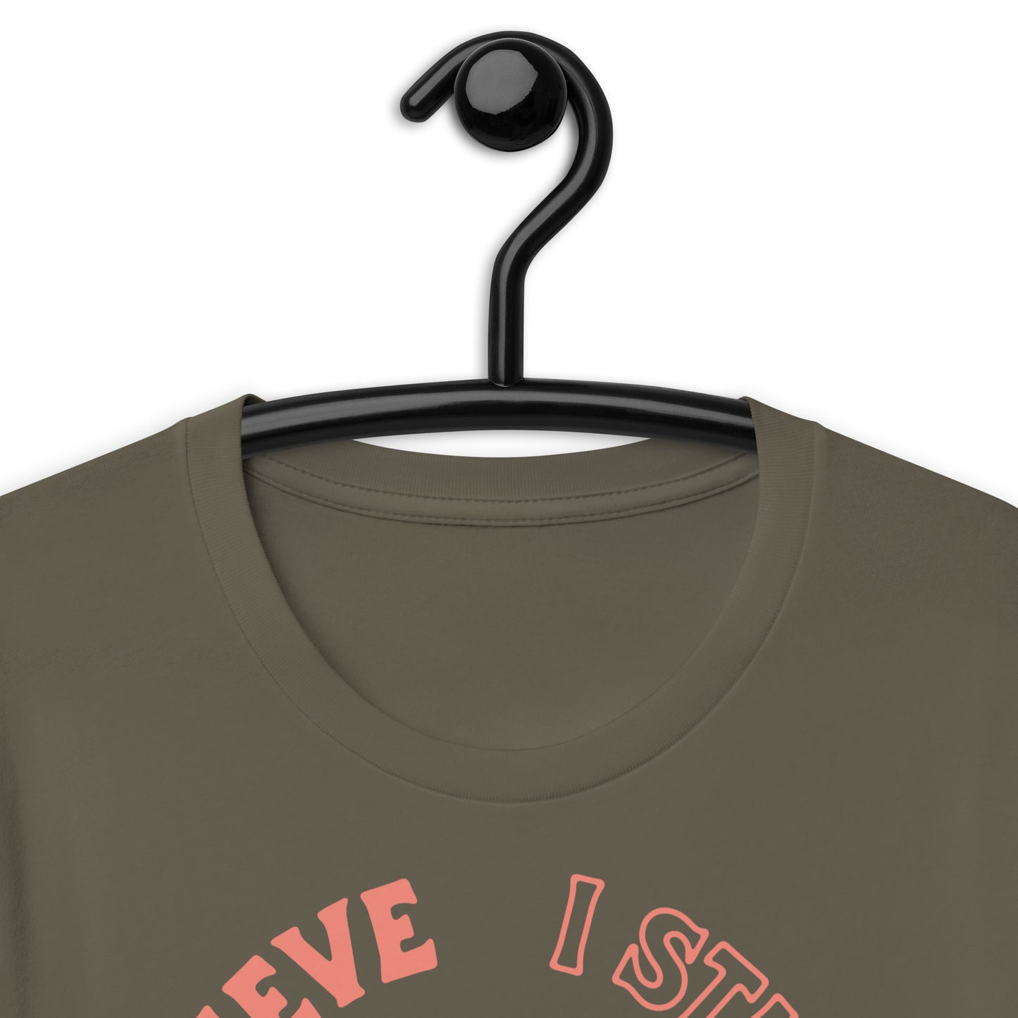 I Still Believe - Unisex Tee