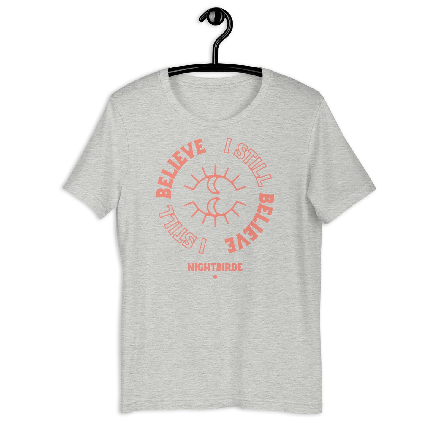 I Still Believe - Unisex Tee