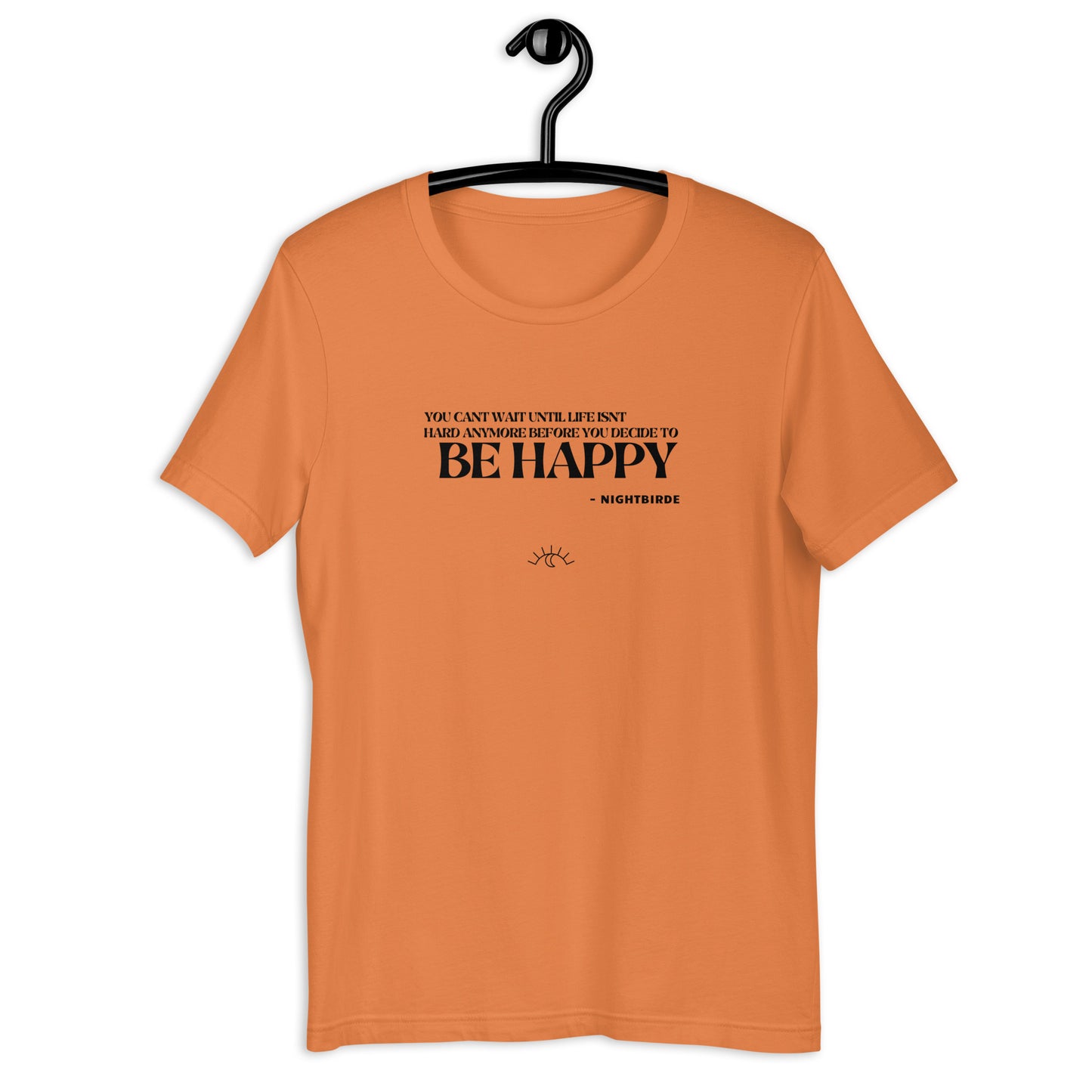 Quotes: Be Happy - Unisex Tee