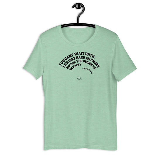 Quotes: Be Happy [Curved] - Unisex Tee