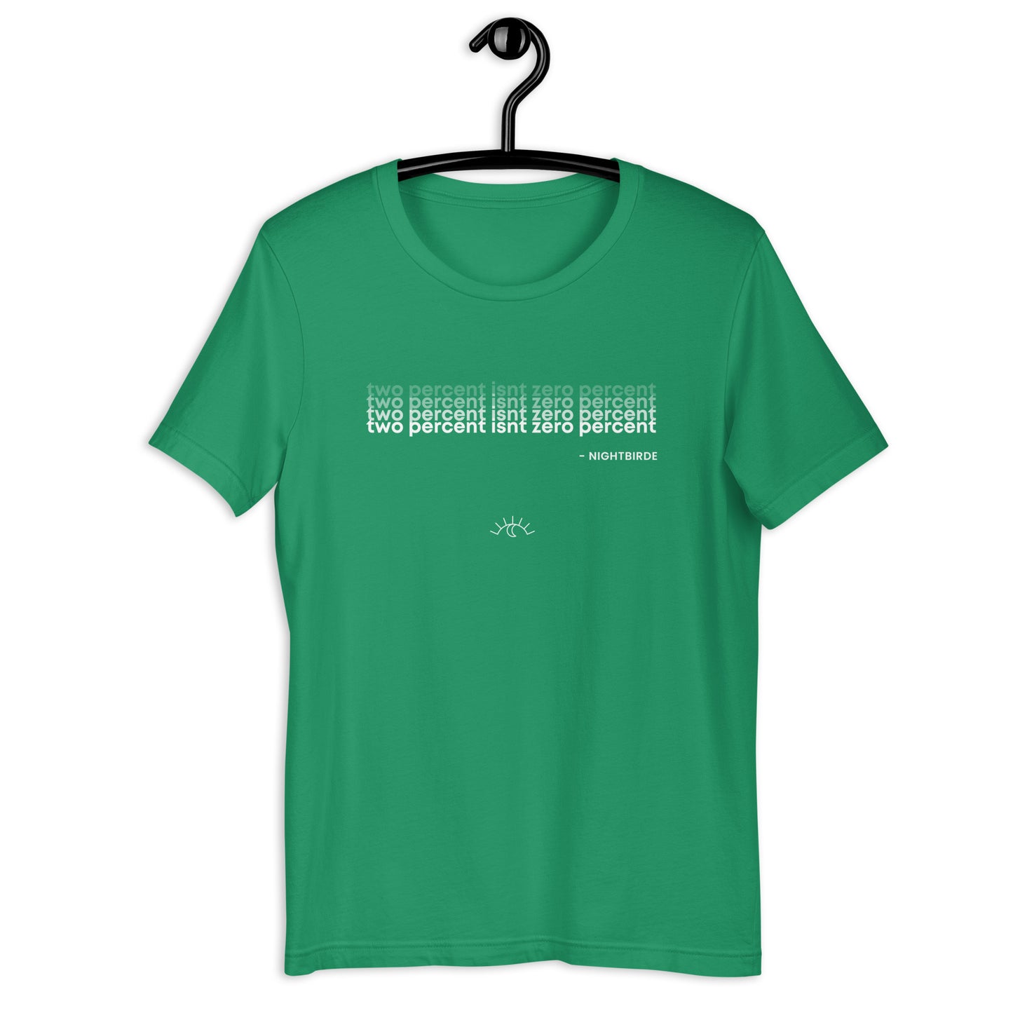 Quotes: Two Percent Isn't Zero - Unisex Tee