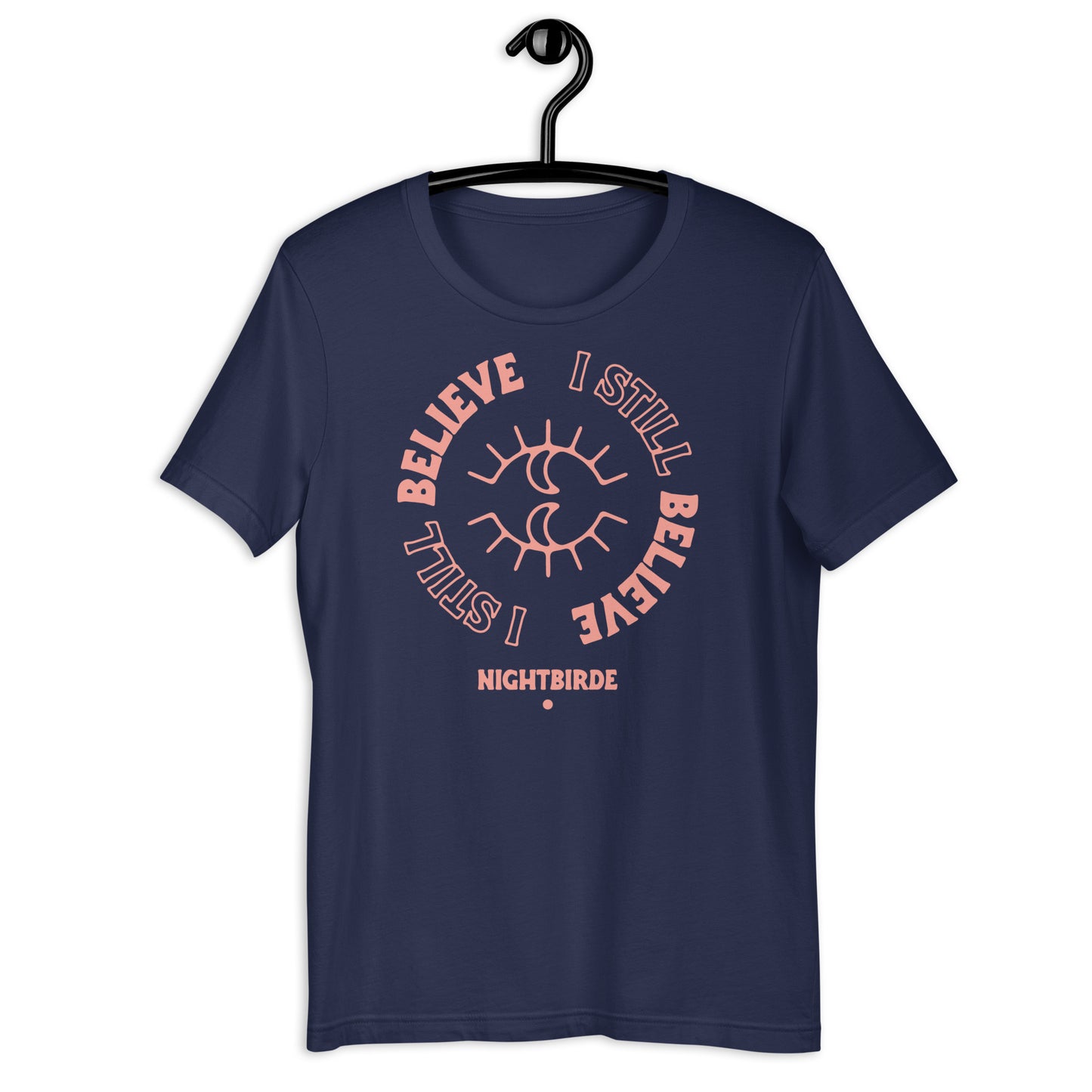 I Still Believe - Unisex Tee