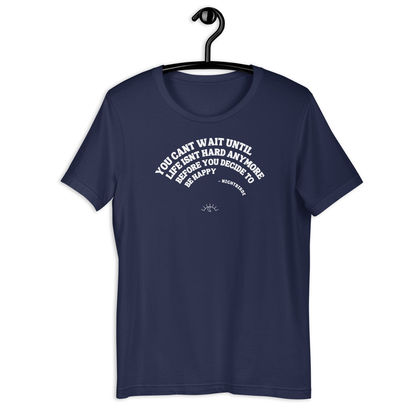 Quotes: Be Happy [Curved] - Unisex Tee