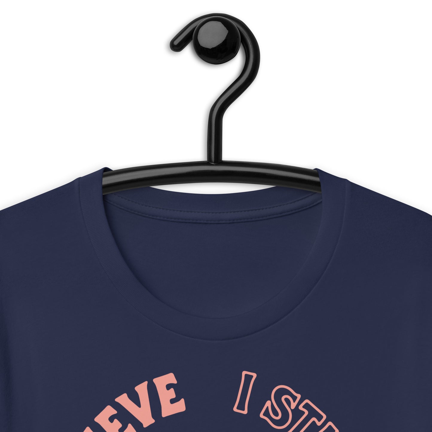 I Still Believe - Unisex Tee