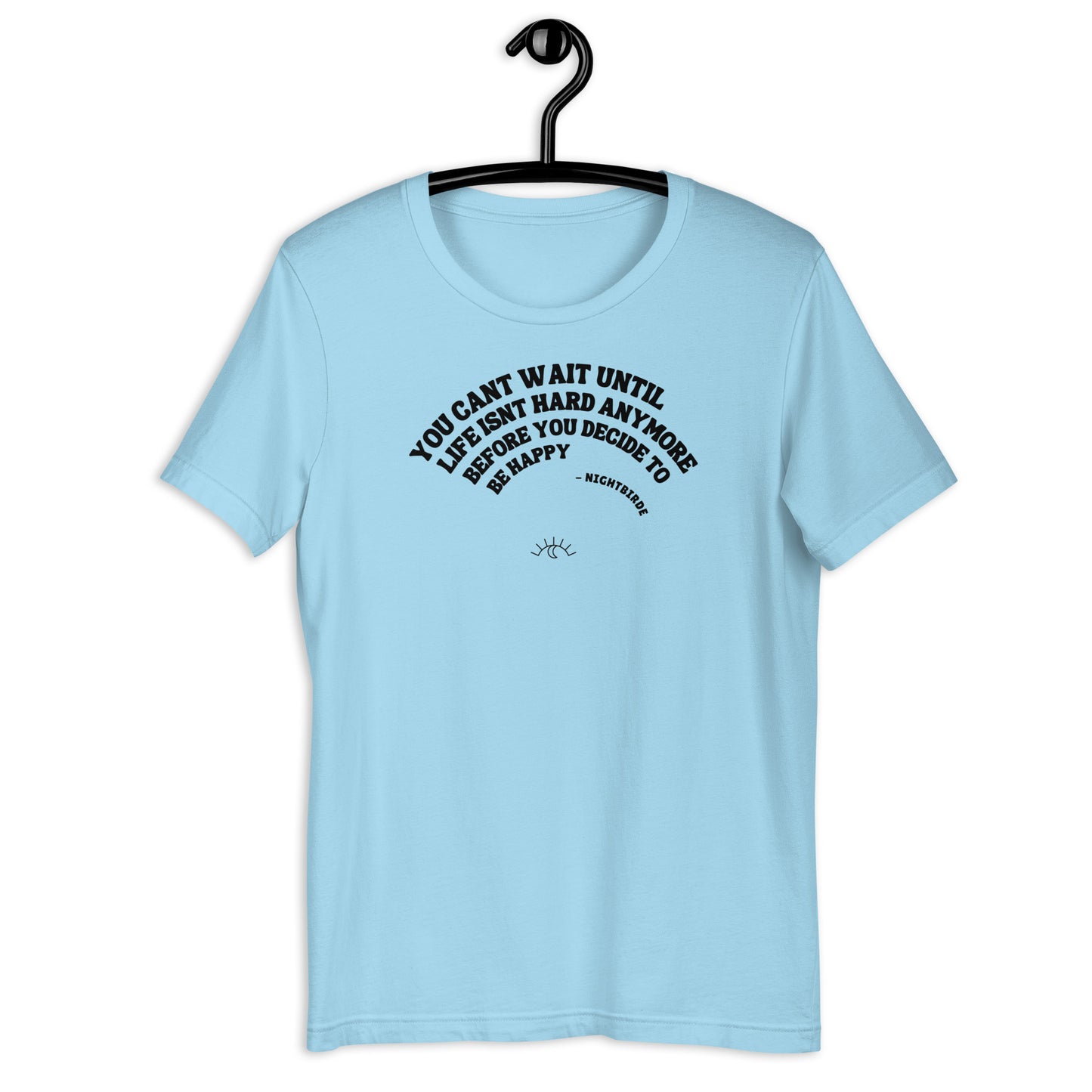 Quotes: Be Happy [Curved] - Unisex Tee