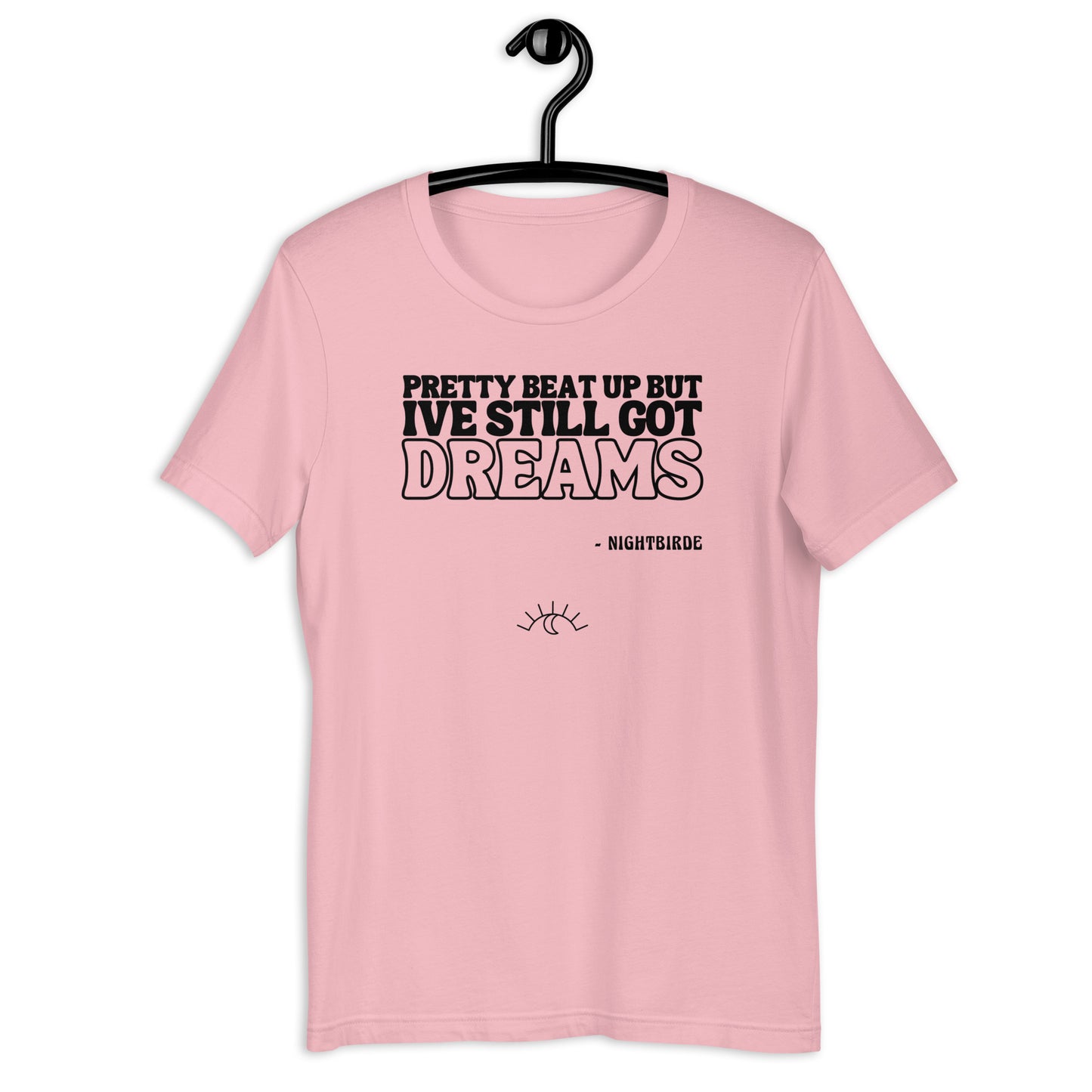 Quotes: Still Got Dreams - Unisex Tee