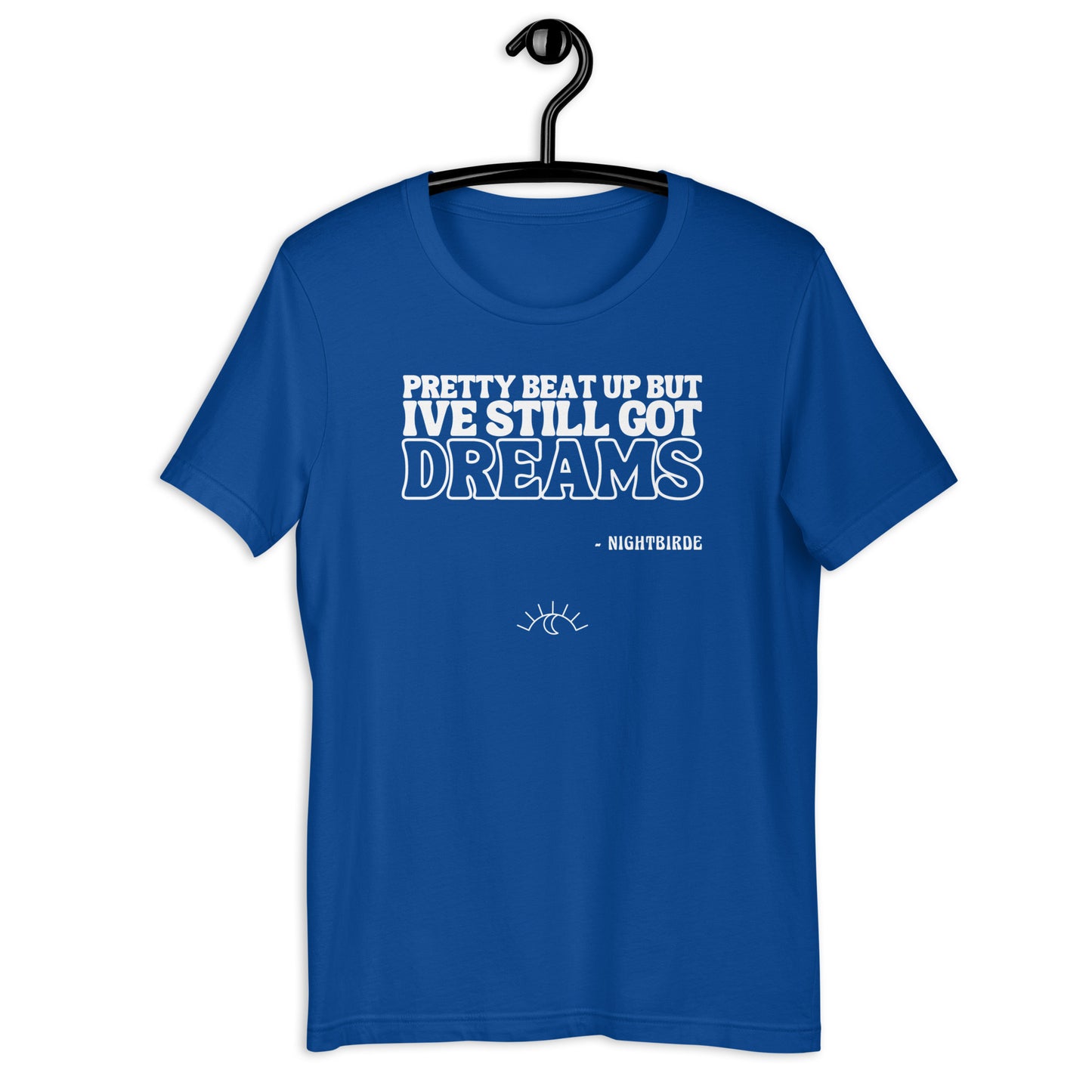 Quotes: Still Got Dreams - Unisex Tee