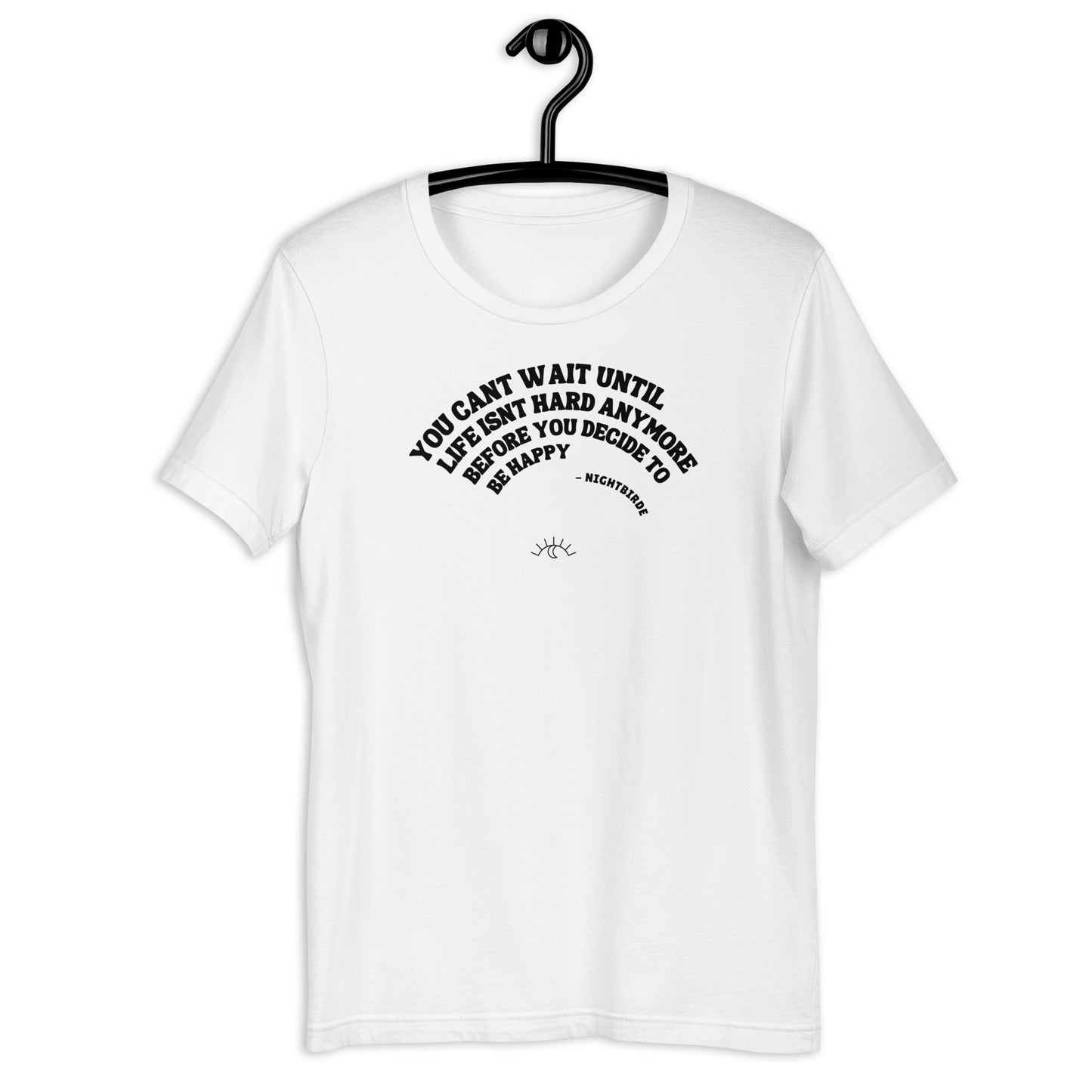 Quotes: Be Happy [Curved] - Unisex Tee
